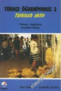 Türkçe Öğreniyoruz 3 = Türkisch Aktiv  - Türkçe İngilizce Anahtar Kitap -         2002