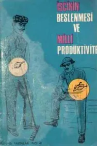 İşçinin Beslenmesi ve Milli Prodüktivite