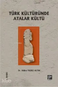 Türk Kültüründe Atalar Kültü