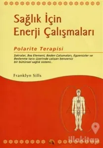 Sağlık İçin Enerji Çalışmaları Polarite Terapisi