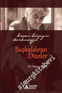 Hasan Hüseyin Korkmazgil: Başkaldıran Dizeler -