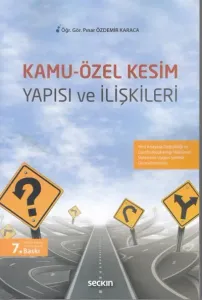 Kamu - Özel Kesim Yapısı ve İlişkileri