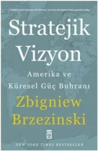 Stratejik Vizyon Amerika ve Küresel Güç Buhranı