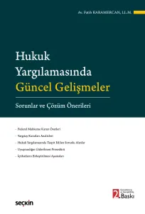 Hukuk Yargılamasında Güncel Gelişmeler Sorunlar ve Çözüm Önerileri