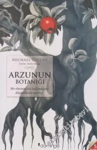 Arzunun Botaniği: Bir Elmanın Sizi Kullandığını Düşündünüz mü Hiç? -         2019