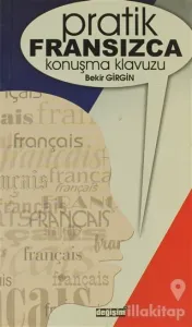 Pratik Fransızca Konuşma Kılavuzu
