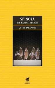 Spinoza - Bir Hakikat İfadesi