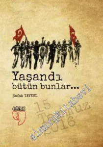 Yaşandı Bütün Bunlar - 15 Temmuz 2016 -         2016