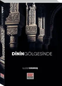 Dinin Gölgesinde