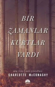 Bir Zamanlar Kurtlar Vardı