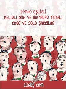 Piyano Eşlikli Belirli Gün ve Haftalar Temalı Koro ve Solo Şarkılar -         2015