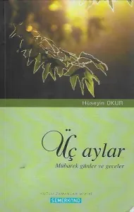 Üç Aylar - Mübarek Günler ve Geceler