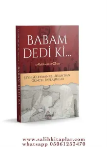 Babam Dedi ki... Şeyh Süleyman el-Ulvân'dan Güncel Paylaşımlar