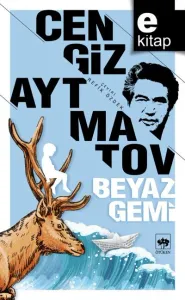 Beyaz Gemi | Cengiz Aytmatov