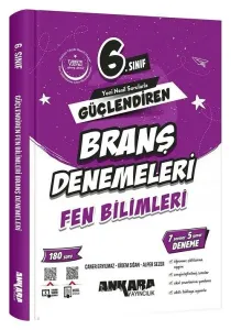 Ankara Yayıncılık 6. Sınıf Fen Bilimleri Güçlendiren Branş Denemeleri