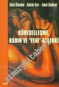 Küreselleşme, Kadın ve Yeni - Ataerki -         2007