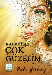 Kahretsin Çok Güzelim