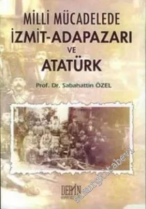 Milli Mücadelede İzmit, Adapazarı ve Atatürk -        2005