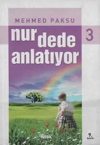 Nur Dede Anlatıyor 3 - Cennet Bir Adım Ötende