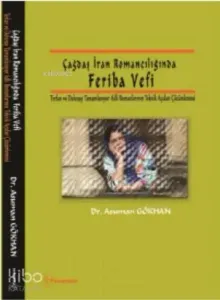 Çağdaş İran Romancılığında Feriba Vefi; Terlan ve Dolunay Tamamlanıyor Adlı Romanlarının Teknik Açıdan Çözümlemesi