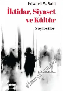 İktidar, Siyaset ve Kültür - Söyleşiler -