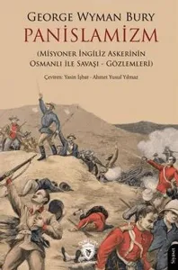 Panislamizm (Misyoner İngiliz Askerinin Osmanlı İle Savaşı - Gözlemleri)