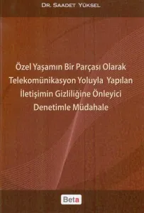 Özel Yaşamın Bir Parçası Olarak Telekomünikasyon Yoluyla Yapılan İltiş. Gizliliğine Önl. Den. Müdhle