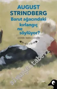 Barut Ağacındaki Kırlangıç Ne Söylüyor? -