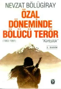 Özal Döneminde Bölücü Terör