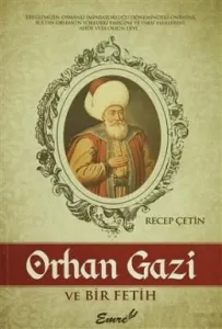 Orhan Gazi ve Bir Fetih