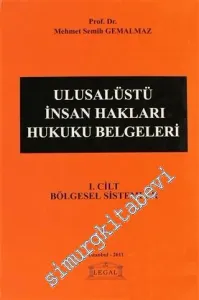 Ulusalüstü İnsan Hakları Hukuku Belgeleri - Cilt 1: Bölgesel Sistemler -