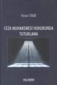 Ceza Muhakemesi Hukukunda Tutuklama