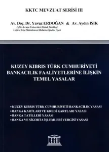 Kuzey Kıbrıs Türk Cumhuriyeti Bankacılık Faaliyetlerine İlişkin Temel Yasalar