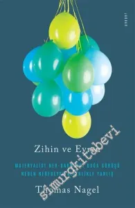 Zihin ve Evren: Materyalist, Neo - Darwinci Doğa Görüşü, Neden, Neredeyse, Kesinlikle Yanlış -         2015