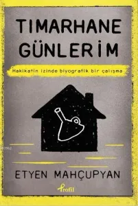 Tımarhane Günlerim