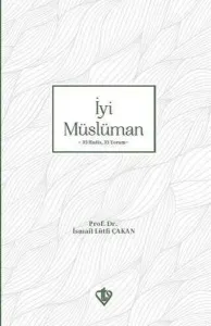 İyi Müslüman 40 Hadis 40 Yorum