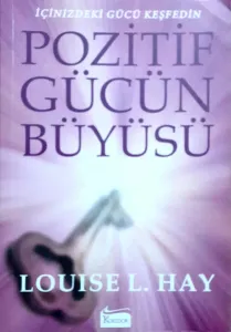 Pozitif Gücün Büyüsü