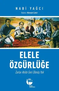 Elele Özgürlüğe; Zarlar Atıldı Geri Dönüş Yok