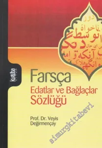 Farsça Edatlar ve Bağlaçlar Sözlüğü -         2010