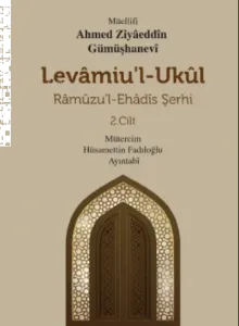 Levamiu'l - Ukül;Râmûzu'l- Ehâdîs Şerhi 3.Cilt