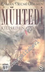 Mühtedi: Mühtedi - Kiliseden Camiye -