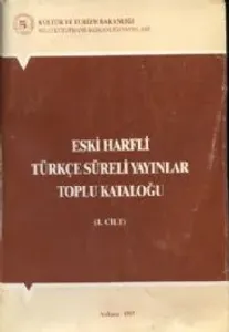 Eski Harfli Türkçe Süreli Yayınlar Toplu Kataloğu 1