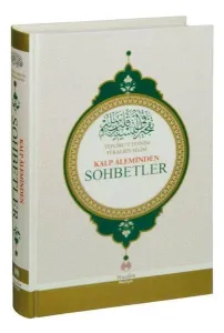 Kalp Aleminden Sohbetler; Tefciru't- Tesnim Fi Kalbin Selim