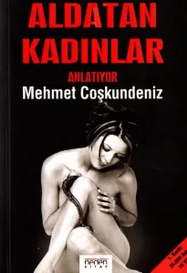 Aldatan Kadınlar Anlatıyor