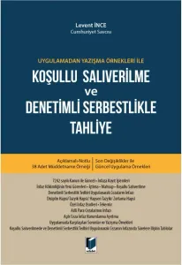 Koşullu Salıverilme ve Denetimli Serbestlikle Tahliye