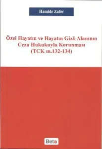 Özel Hayatın ve Hayatın Gizli Alanının Ceza Hukukuyla Korunması
