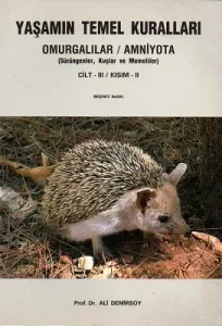 Yaşamın Temel Kuralları Omurgalılar / Amniyota (Sürüngenler Kuşlar ve Memeliler) Cilt III / Kısım II