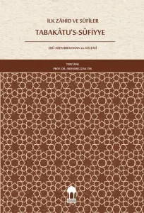 İlk Zâhid ve SÛfiler Tabakâtu's-Sûfiyye (Türkçe)