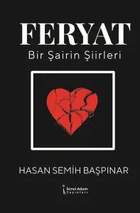 Feryat-Bir Şairin Şiirleri