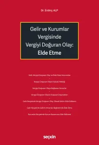 Gelir ve Kurumlar Vergisinde Vergiyi Doğuran Olay: Elde Etme